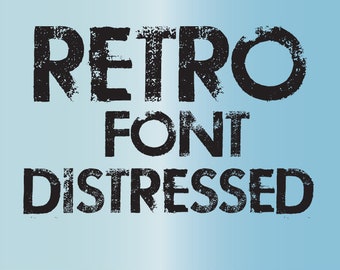 Retro Distressed font alphabet font download svg png, eps, dxf cricut silhouette