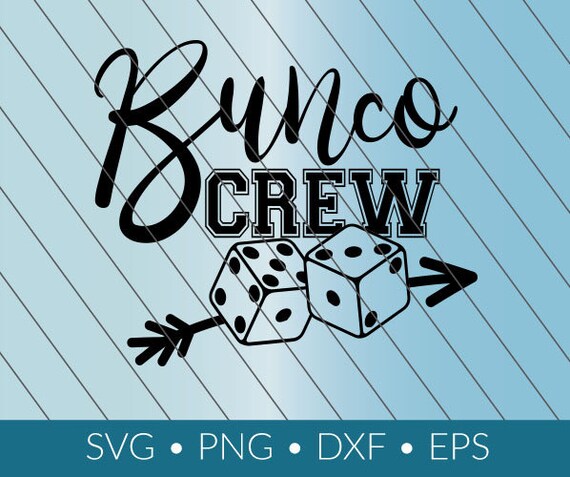 Bunco Crew Svg Download Png Eps Dxf Cricut Silhouette Etsy