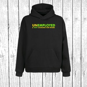 Unemployed hoodie clearance