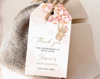 May include: Pink and white balloon thank you tag with a teddy bear holding balloons. The tag says "Thank you for showering us with love Jessica's Baby Shower July 24th, 20XX".