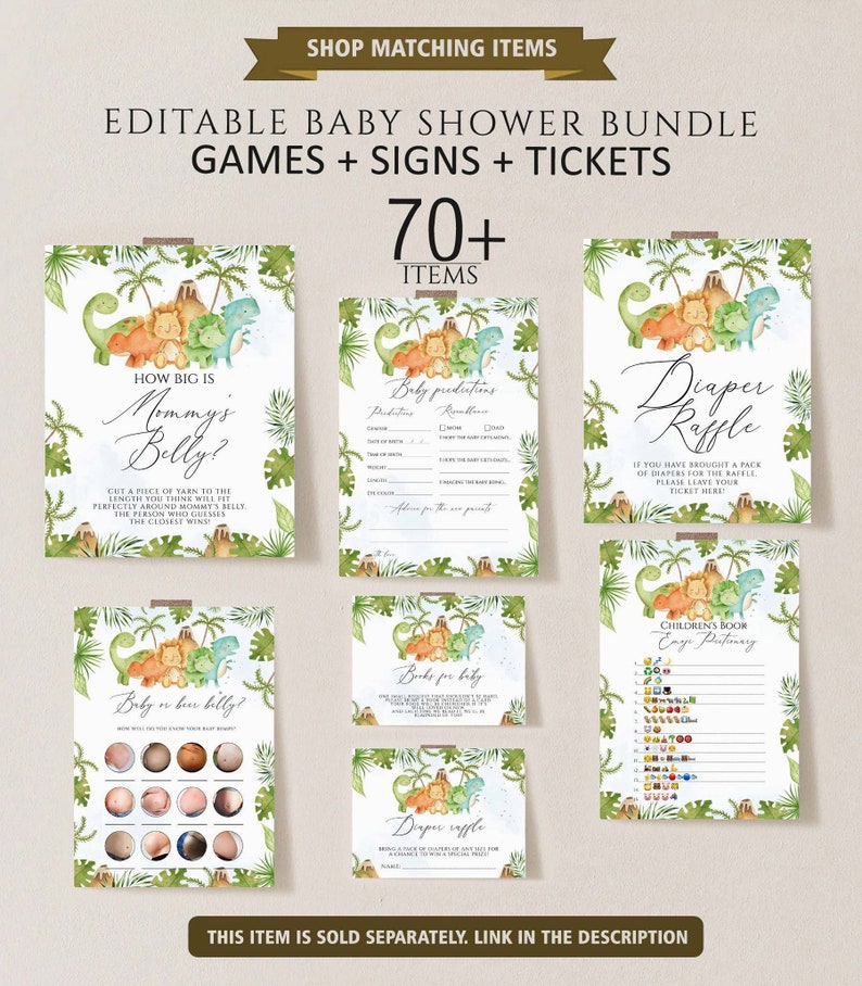 May include: Editable baby shower game and sign printable templates featuring a dinosaur theme. The games include "How Big is Mommy's Belly?", "Baby on her Belly?", "Baby Predictions", "Books for Baby", "Diaper Raffle", and "Children's Book Easy Dictionary".