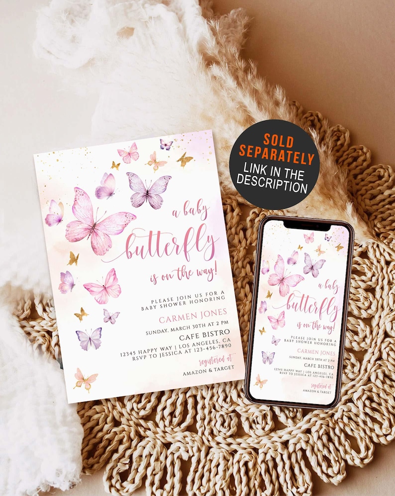 May include: A baby shower invitation with a pink and gold butterfly design. The invitation reads "a baby butterfly is on the way!" and includes details for the event, including the date, time, location, and RSVP information. The invitation also includes the text "registered at Amazon & Target".