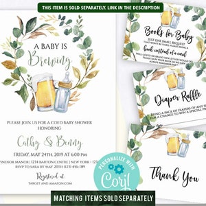May include: A baby shower invitation with a watercolor wreath of green leaves and a beer bottle and baby bottle in the center. The text reads "A Baby is Brewing" and "Please join us for a coed baby shower honoring Cathy & Benny". The date and time of the shower are listed as "Friday, May 24th, 2019 at 6:00 PM". The location is listed as "Windsor Manor | 1234 Barton Centre | New York - 123". The RSVP information is listed as "RSVP to Sara by May 20th (123) 456-789". The registry information is listed as "Registered at Target and Amazon.com".