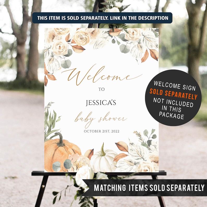 May include: A baby shower welcome sign featuring floral and pumpkin illustrations. The sign says "Welcome to Jessica's baby shower October 21st, 2022." The sign is on a black easel. The sign is sold separately.
