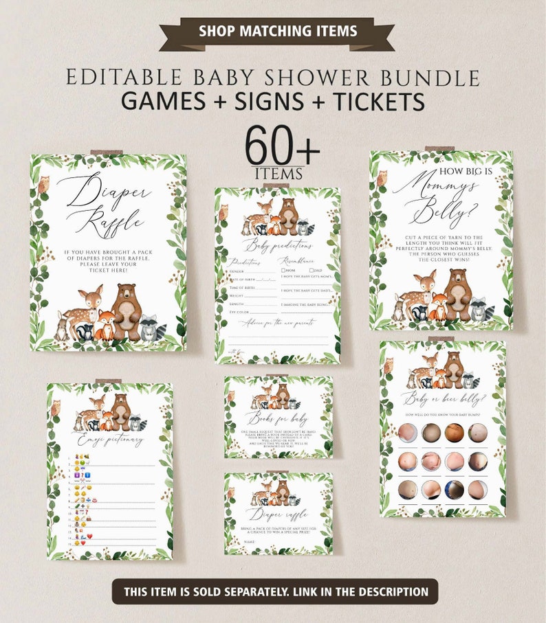 May include: Printable baby shower games and signs with a woodland theme. The games include "Diaper Raffle", "Baby Predictions", "How Big is Mommy's Belly?", "Books for Baby", "Baby on her belly?" and "Emoji Pictionary".