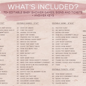 May include: A digital list titled WHAT'S INCLUDED? featuring 70+ editable baby shower games, signs, and tickets with answer keys. The text is organized into columns labeled Editable Games 5"x7", Editable Signs 8"x10", and Editable Tickets 4"x3".