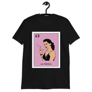 LA TOXICA LOTERIA unisex t-shirt