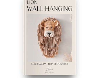 Macrame Lion Wall hanging DIY EBOOK Pattern Macrame Tutorial Macrame Animal Pattern for Macrame Wall Hangings Advanced Macrame