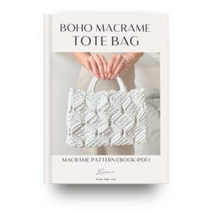 May include: A white macrame tote bag with a geometric pattern is held by a person. The bag has a rectangular shape with a handle. The text "BOHO MACRAME TOTE BAG" is at the top of the image. The text "MACRAME PATTERN EBOOK (PDF)" is at the bottom.