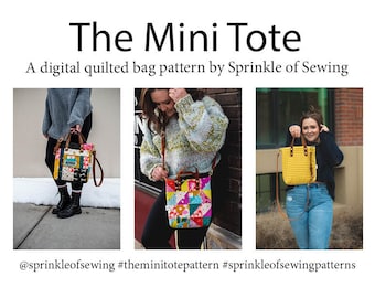 Op de afbeelding: Drie vrouwen showen verschillende versies van een gewatteerde tote bag. De tote bags zijn gemaakt van stof met een patchwork-ontwerp. De tote bags zijn verkrijgbaar in geel, roze en blauw. De tote bags worden allemaal vastgehouden door de vrouwen op de afbeelding. De afbeelding bevat de tekst "The Mini Tote" en "A digital quilted bag pattern by Sprinkle of Sewing".