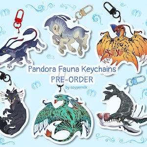 May include: Six acrylic keychains featuring illustrations of fictional creatures from Pandora, including a blue hexapede, orange winged predator, and dark aquatic animal. The text reads Pandora Fauna Keychains PRE-ORDER by soyyemilk.