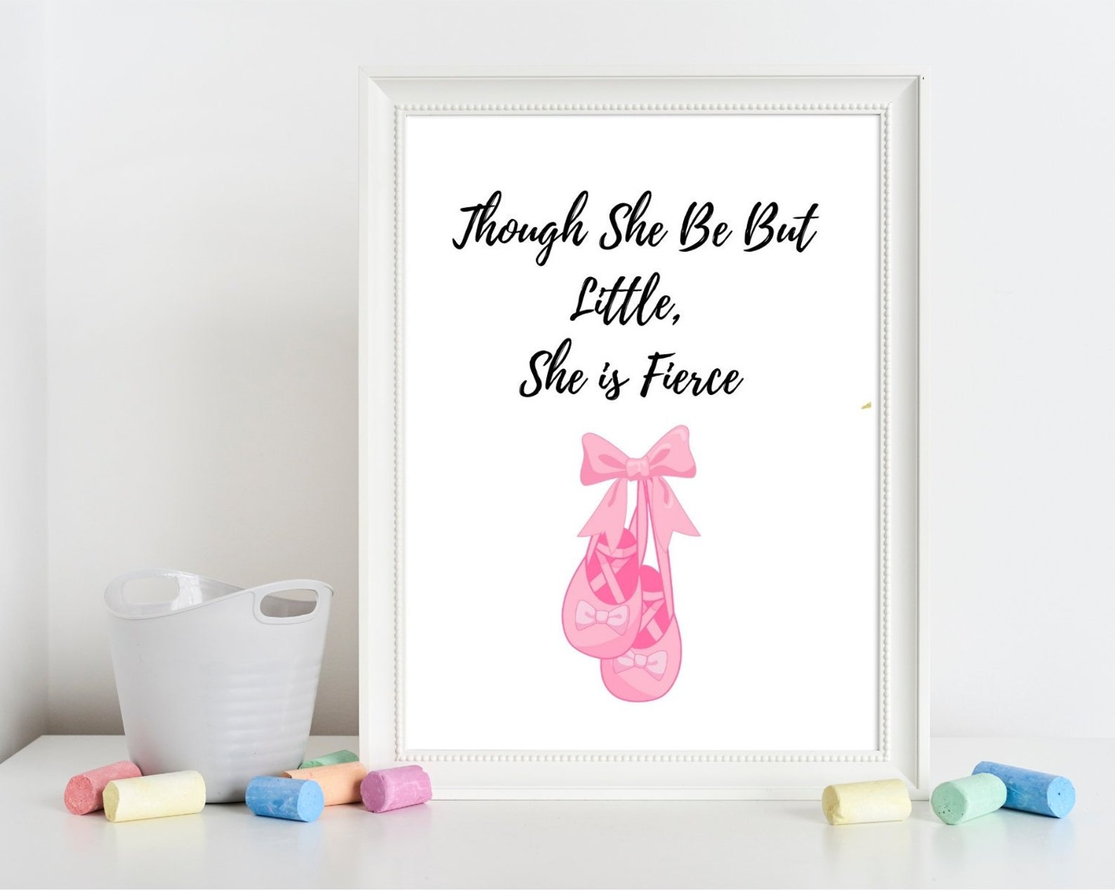 ballet printable nursery wall art, instant digital, though she be little she is fierce, pink ballerina shoes, baby girl nursery