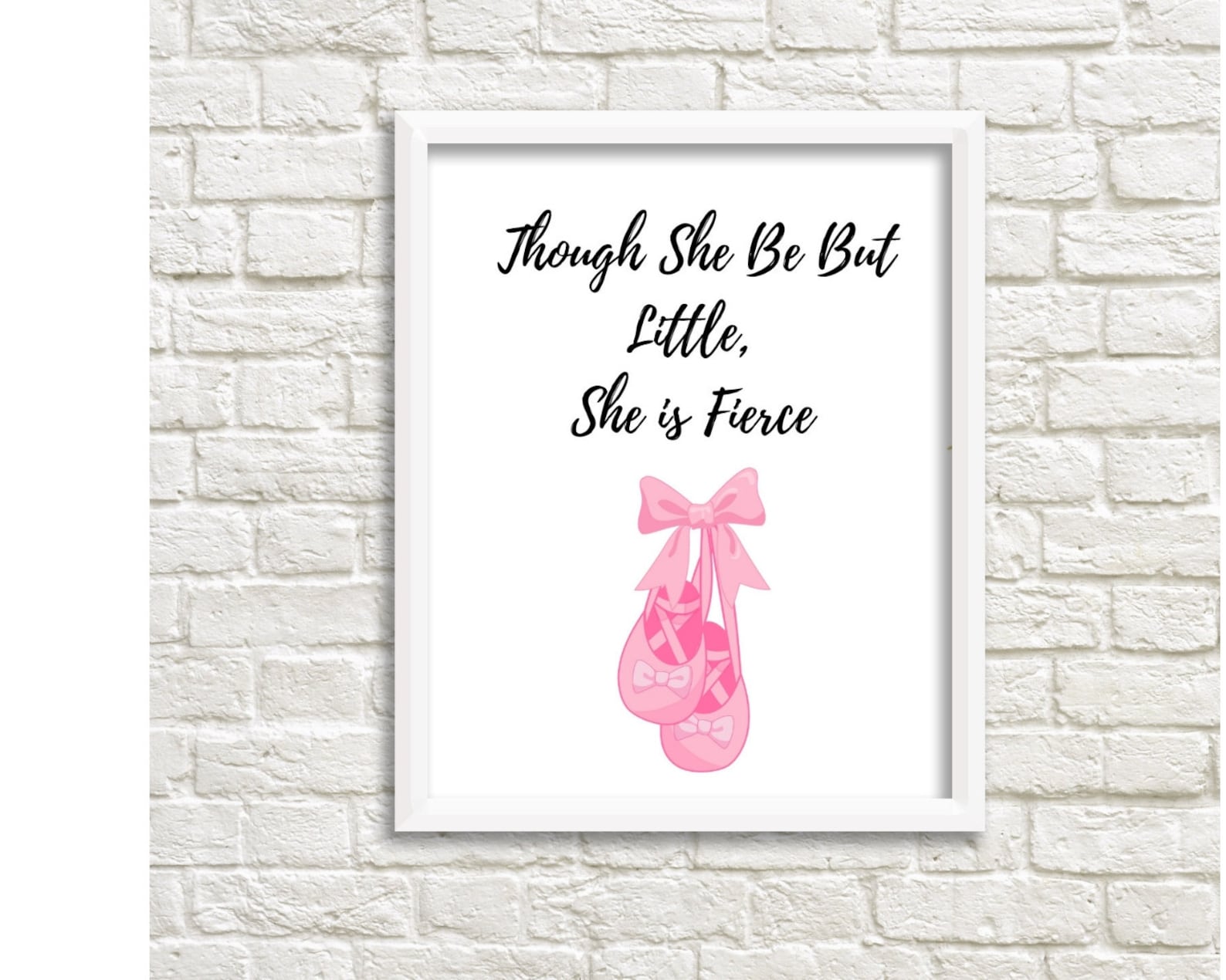 ballet printable nursery wall art, instant digital, though she be little she is fierce, pink ballerina shoes, baby girl nursery