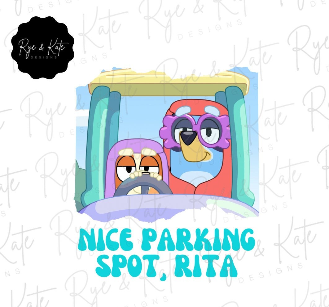 Bluey PNG Digital Download Nice Parking Spot Rita Etsy Australia