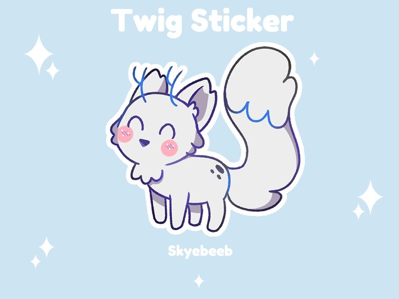 May include: A sticker featuring a light gray cartoon creature with a large bushy tail, pink cheeks, and blue twig-like antlers. The text Twig Sticker is at the top and Skyebeeb is at the bottom. The design is set against a light blue background.