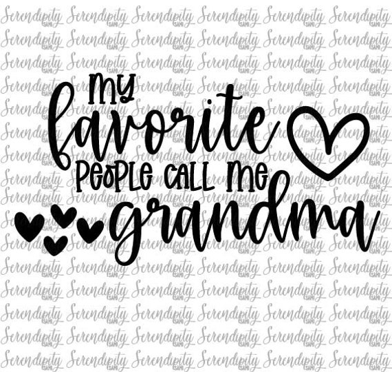 Download My Favorite People Call Me Grandma Svg And Png File Grandma Etsy