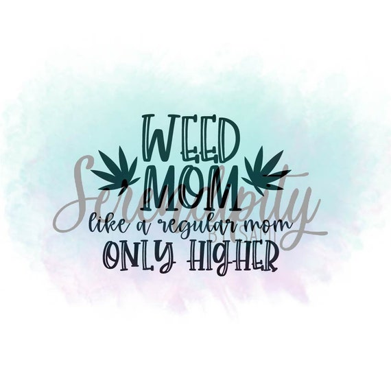Download Weed Mom PNG File / Weed Mom svg / weed png / stoner mom ...