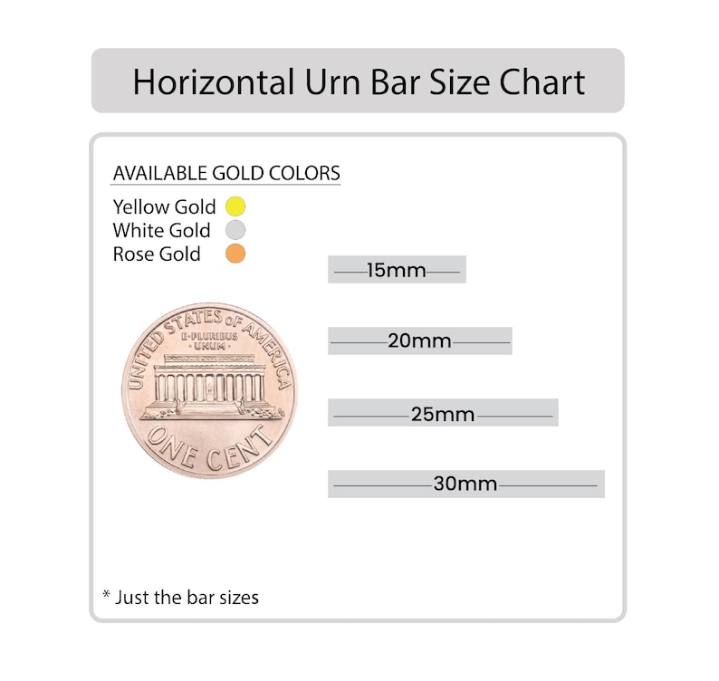 May include: A size chart for horizontal urn bars, showing the different sizes available in millimeters: 15mm, 20mm, 25mm, and 30mm. The chart also shows the available gold colors: yellow, white, and rose gold.