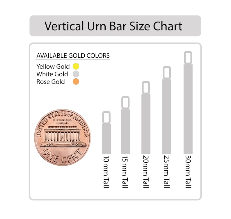 May include: A Vertical Urn Bar Size Chart showing five grey rectangular bars with loops, ranging from 10 mm to 30 mm tall. A US one-cent coin is shown for scale. Available gold colours are listed as yellow, white, and rose gold with colour dots.