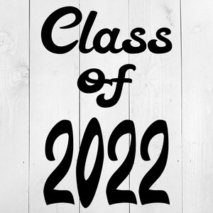 Graduation 2022 SVG, Class of 2022, SVG, Senior 2022, Graduation Cut File, 2022 Graduate, Graduation 2022 shirt design. Class of 2022
