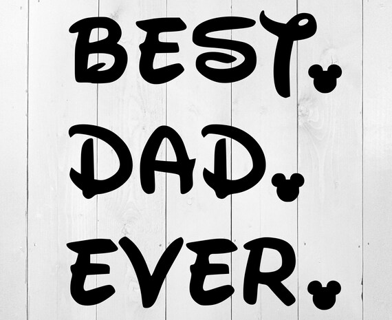Download Father S Day Svg Best Dad Ever Svg Best Dad Svg Dad Clipart Eps Dxf Png Eps
