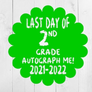 Last Day of 2nd Grade SVG, Last Day of School Autographs SVG,  End of Year Autograph svg, eps , dxf, png, Second Grade SVG, 2nd grade svg