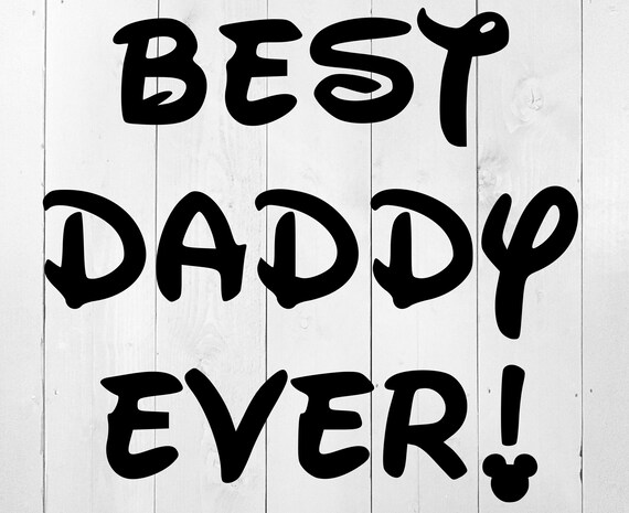 Download Father S Day Svg Best Daddy Ever Svg Best Dad Ever Svg Etsy