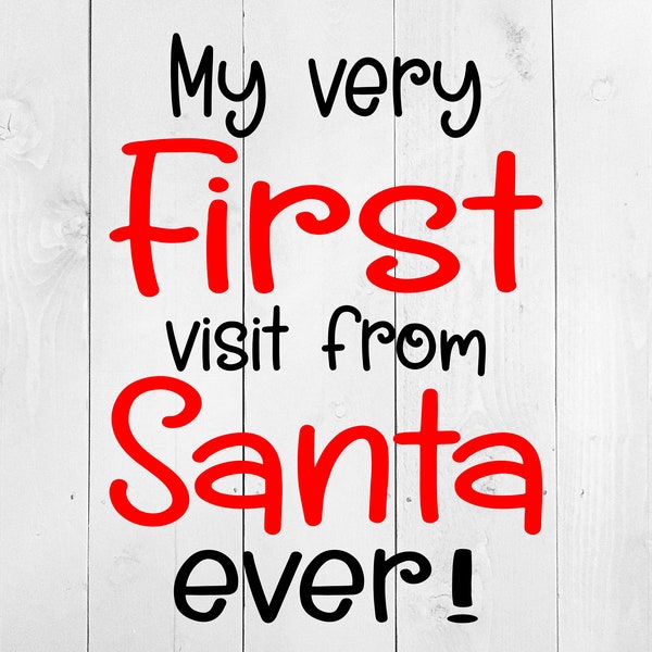 My First Christmas SVG, My First Visit from Santa, My 1st Christmas SVG, First Santa Visit, Baby Christmas SVG, Christmas Onsie, first xmas