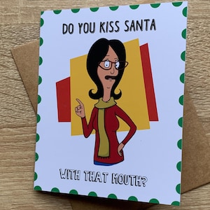 Linda Belcher - Carte de Noël Bob's Burgers, carte de vœux drôle et mignonne, Hanoucca, impression d'art, cadeau ringard, embrassez-vous le père Noël avec cette bouche ?