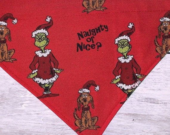 Naughty or Nice Grinch Pet Bandana ~ FREE SHIPPING ~ Your Pet's Collar Slips Thru ~ Proudly Made in Montana!