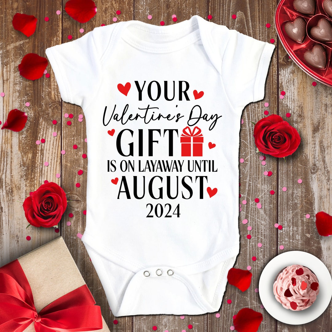 Your Valentine's Day Gift is on Layaway Baby Bodysuit Pregnancy