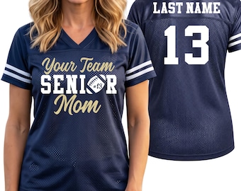 Senior Football Mom Jersey, Custom Football Jersey for Senior Moms, Personalized Senior Football Mom Jersey, Football Mom Jersey Shirt