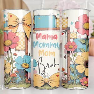 Mama Mommy Mom Bruh 20oz Tumbler Wrap PNG Mother&#39;s Day Gift Sublimation Tumbler 20oz Mama Tumbler Birthday Digital DOWNLOAD Straight/Tapered