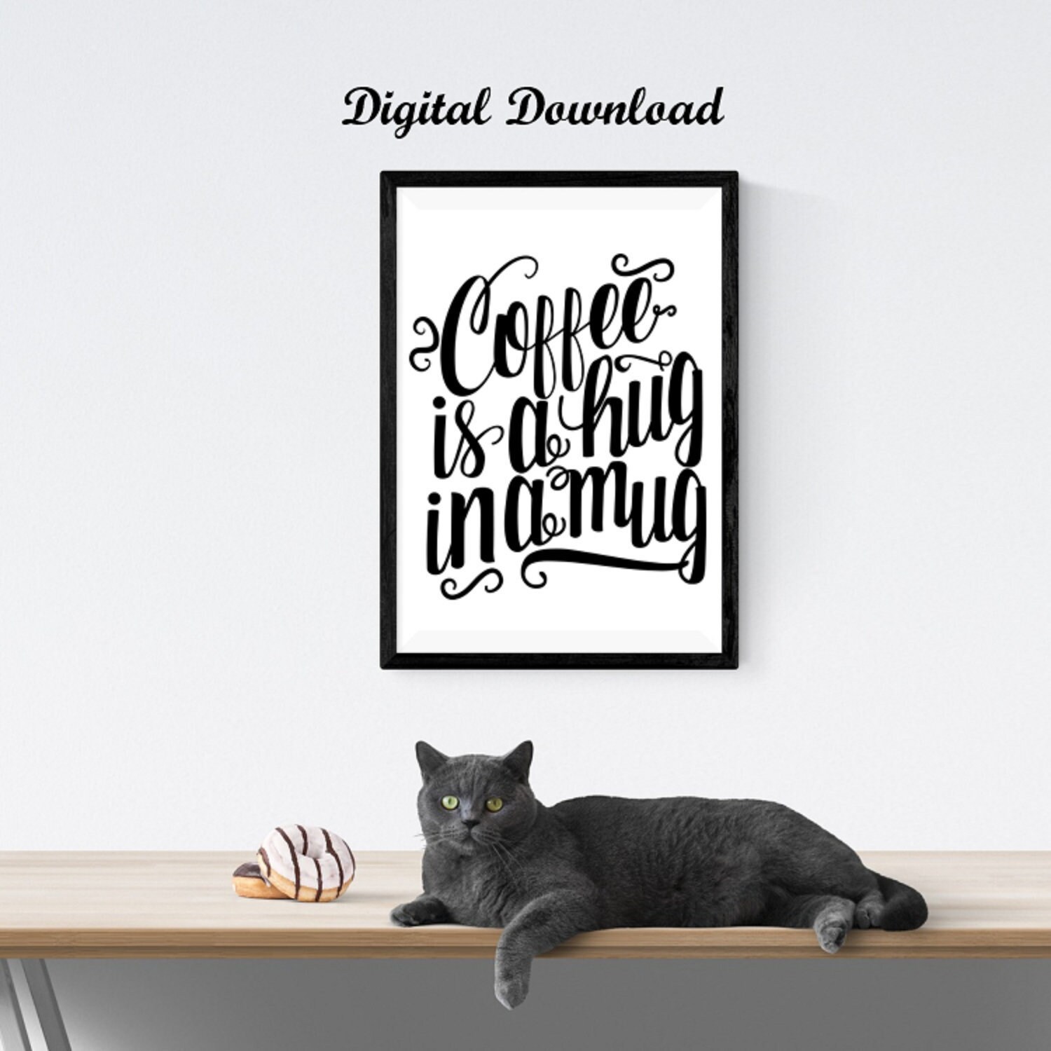 Great Coffee Quote as a downloadable print Coffee Theme Print Wall Art Coffee is a Hug in a Mug