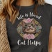 Cat Shirt, Life is Hard Cats Help, Cat Mom Shirt, Cat Lover Gift T ...