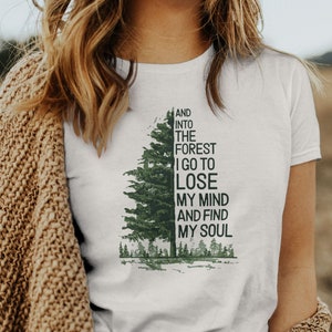 Camisa de aventura na floresta, camisa ao ar livre e motivacional, e na floresta eu vou perder a cabeça e encontrar minha alma
