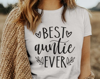 Auntie Shirt, Best Aunt Ever Gift