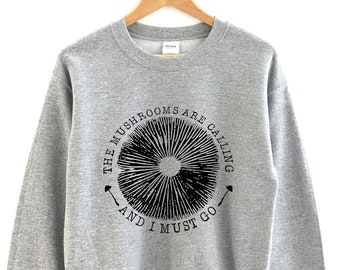 Mushroom Sweatshirt | The Mushrooms Are Calling And I Must Go Sweater Vintage