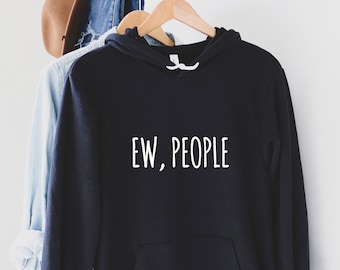 Ew People-hoodie, antisociaal cadeau, introverte hoodie