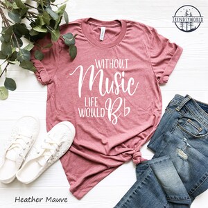 Music Shirt, Without Music Life Would B Flat, Music Lover Shirt, Music Ban Gift, Music Lover Tee