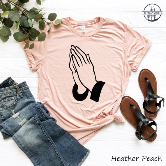Religious Inspirational Shirt, Praying Hands Shirt, Faith Inspired Tee, Blessed Christian Shirt, Christianity Tee