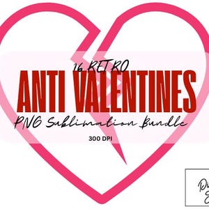 16 Retro Anti Valentines PNG Sublimation Bundle | Gifts for Lovers | POD | Edgy gifts & Decor