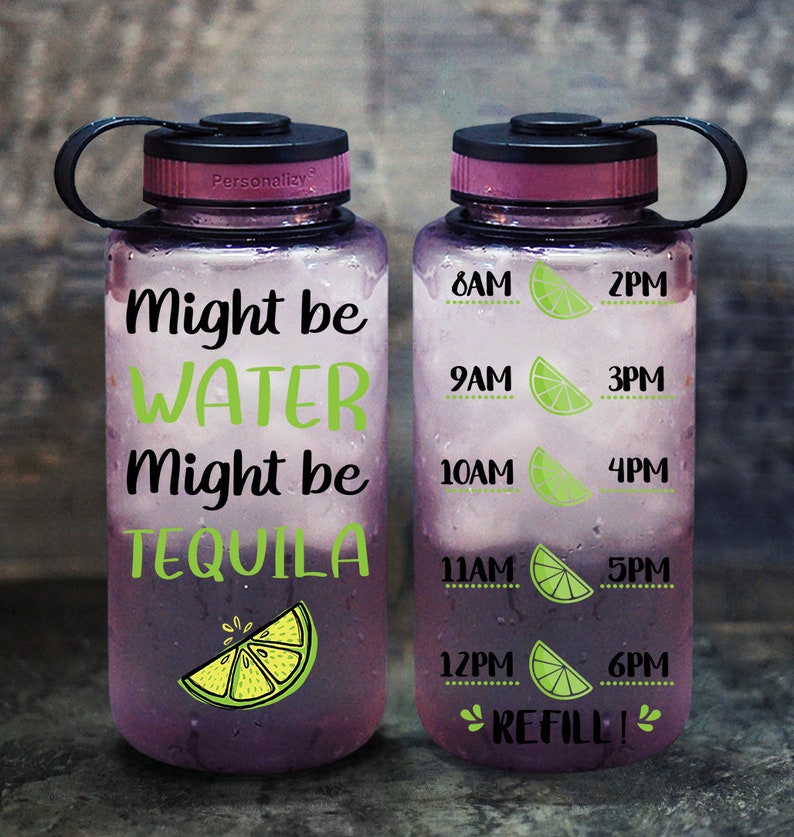 Might Be Water Might Be Tequila Tracker Water Bottle Custom | Etsy
