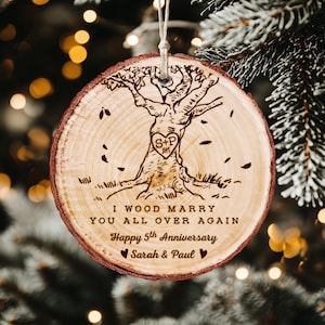 Custom Wood Anniversary Wedding Ornament, I Wood Marry You All Over Again Ornament, 5th Anniversary Christmas Ornament, Gift for Couples