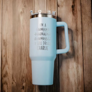 Funny Pharmacist 40oz Tumbler With Handle & Straw, Engraved Custom Pharmacy Gifts For Women, Pharmacist Appreciation Gift image 5