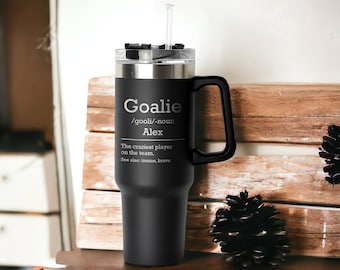 Personalized Goalie Definition 40oz Tumbler Gift for Her, Engraved Tumbler for Soccer Girl, Custom Soccer Play Gift, Soccer Team Gifts