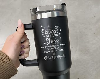 Sisters Are Like Stars 40oz Tumbler Gift, Custom Sister Birthday Gift Engraved Cup, Sister Gift from Sister, Christmas Gifts for Sister