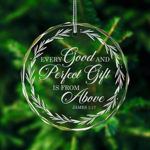 Engraved Bible Verse Christmas Ornament, Religious Gifts for Family Members, Christian Gifts Idea, Every Good And Perfect Gift Is From Above