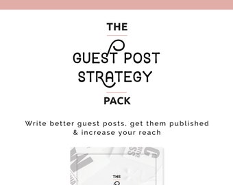 Guest Post Strategy Pack | Write better guest posts | Blogging, blog planner, blog organizer, blogging planner, business planner