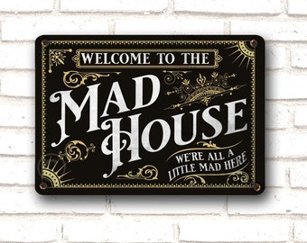 MAD HOUSE Sign, Metal Rusty Look Printed Signs, Halloween Metal Poster